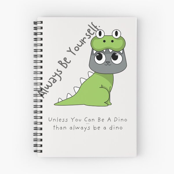 Item preview,  Always Be Yourself, Unless You Can Be A Dinos designed and sold by wedad01.