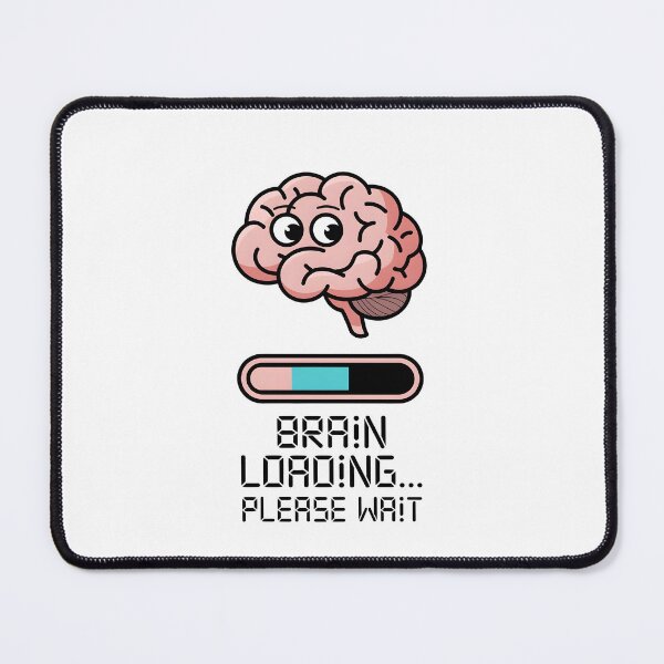 Item preview, Brain Loading… Please Wait designed and sold by Dazzle-Sizzle.