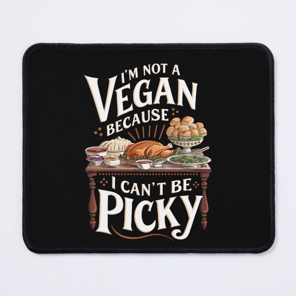 Item preview, I'm Not a Vegan Thanksgiving Edition designed and sold by Promoc.