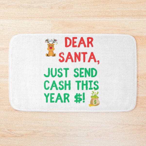 Item preview, Funny Christmas Design - "Dear Santa, Just Send Cash This Year $!" designed and sold by Fredster1966.