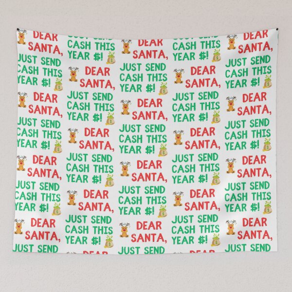 Item preview, Funny Christmas Design - "Dear Santa, Just Send Cash This Year $!" designed and sold by Fredster1966.