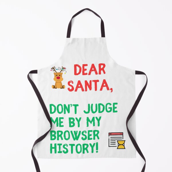 Item preview, Funny Christmas Design - "Dear Santa, Don’t Judge Me by My Browser History!" designed and sold by Fredster1966.