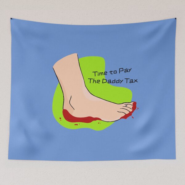 Item preview, Time to Pay the Daddy Tax designed and sold by Art-by-Lark.
