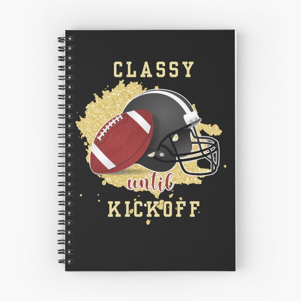 Item preview, Classy Until Kickoff Football Design designed and sold by AlienOccupation.