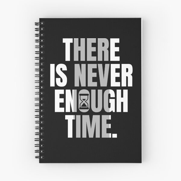 Item preview, There Is Never Enough Time designed and sold by The magic  Yellow bus.
