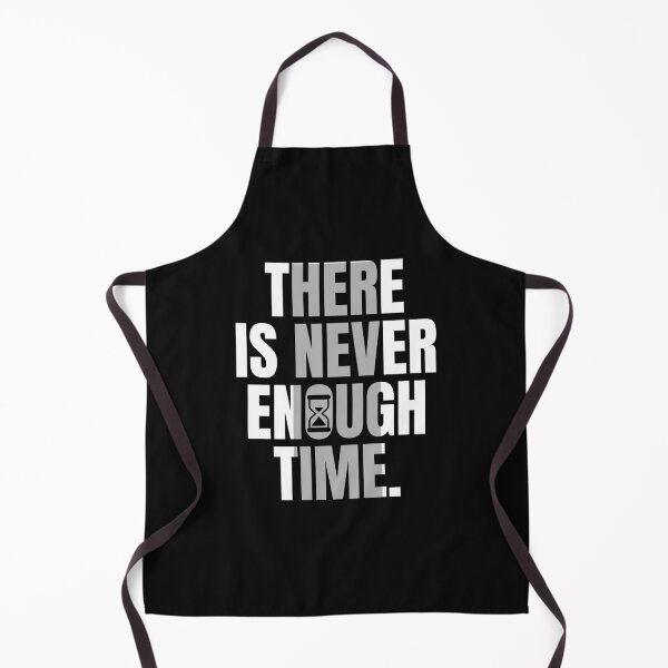 Item preview, There Is Never Enough Time designed and sold by The magic Yellow bus.