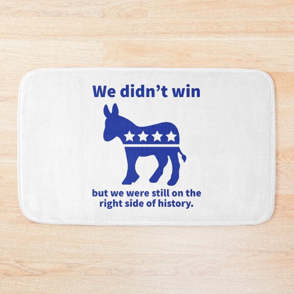 Item preview, We didn’t win but we were still on the right side of history.  designed and sold by Rachel the Artist .