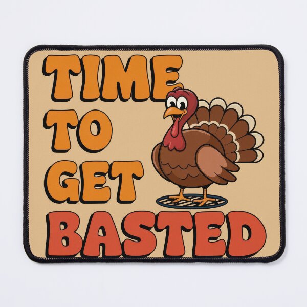 Item preview, time to get basted funny turkey designed and sold by GogoGrove.