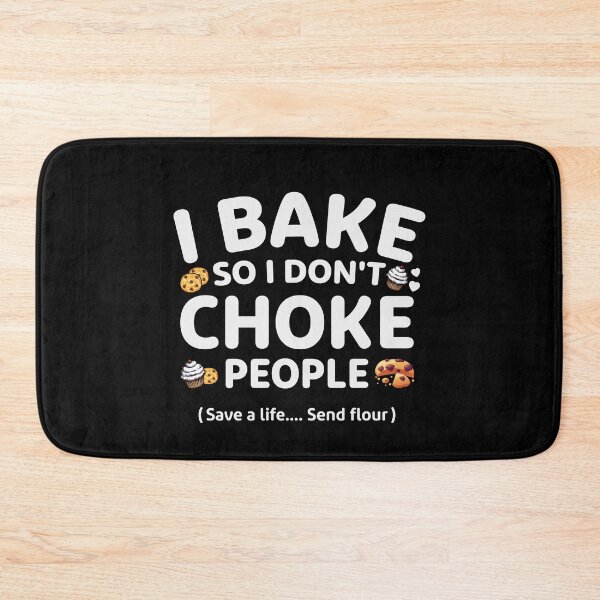 Item preview, I Bake So I Don’t Choke People - Baking & Cookies Humor designed and sold by tmerchtrends.