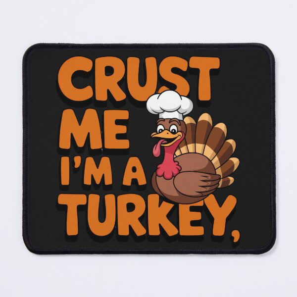 Item preview, crust me I'm a turkey thanksgiving day designed and sold by GogoGrove.