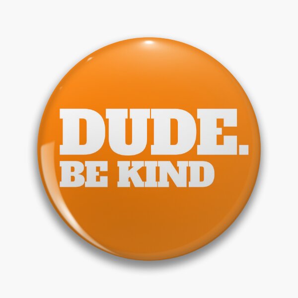 Item preview, Dude Be Kind Stop Bullying Kindness Orange Unity Day Gear designed and sold by DynamicDesign.