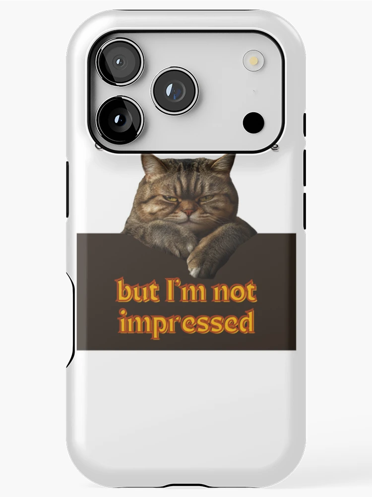 Thumbnail 1 of 4, iPhone Case, Not Impressed designed and sold by Cat Babe.
