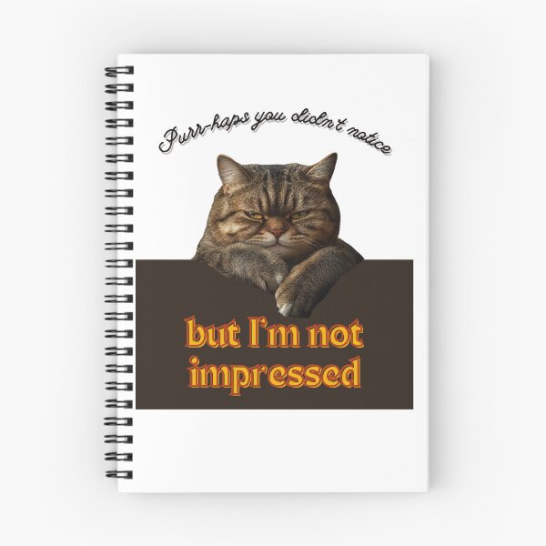 Item preview, Not  Impressed designed and sold by Cat Babe.