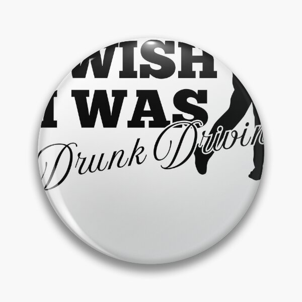 Item preview, I Wish I was Drunk Driving Golf Pun Ironic Meme Funny designed and sold by SortaPrettyOk.