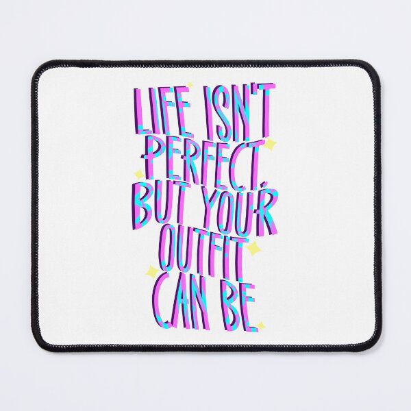 Item preview, Life Isn’t Perfect, But Your Outfit Can Be designed and sold by ZAIKY DREAMS.