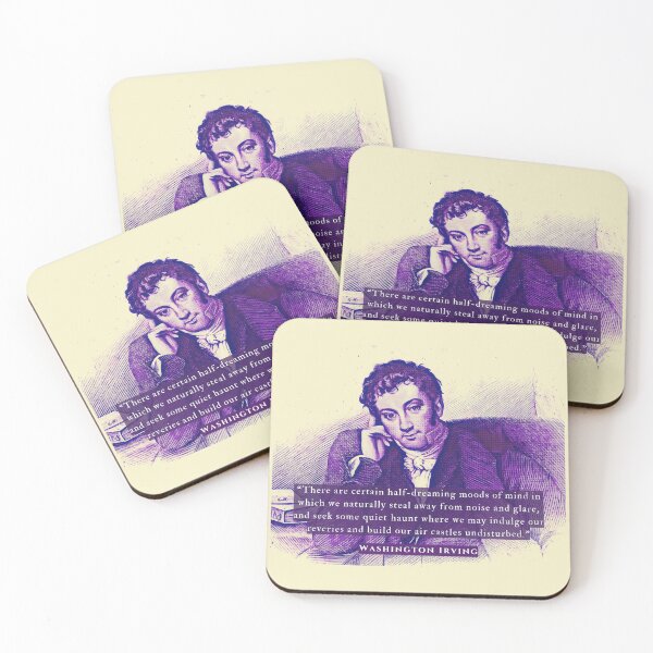 Item preview, Washington Irving quote: There are certain half-dreaming moods of mind in which we naturally steal away from noise and glare, designed and sold by artbleed.