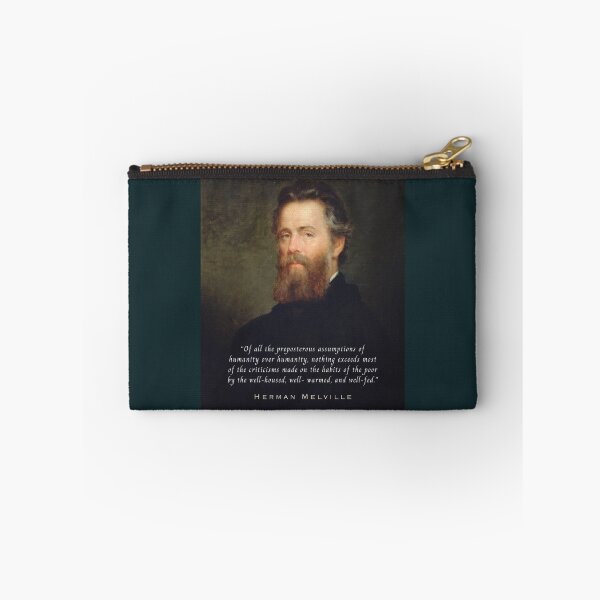 Item preview, Herman Melville quote: Of all the preposterous assumptions of humanity over humanity, nothing exceeds most of the criticisms made on the habits designed and sold by artbleed.