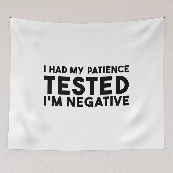 Item preview, I Had my Patience Tested | Funny quotes designed and sold by Luckyart5.