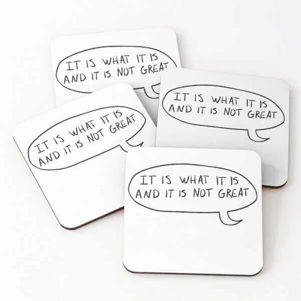 Item preview, It is what it is and it is not great meme speech bubble designed and sold by Raccoondoodles.