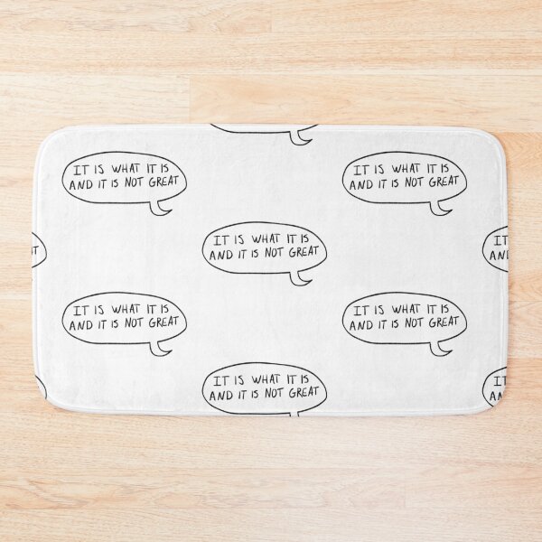 Item preview, It is what it is and it is not great meme speech bubble designed and sold by Raccoondoodles.