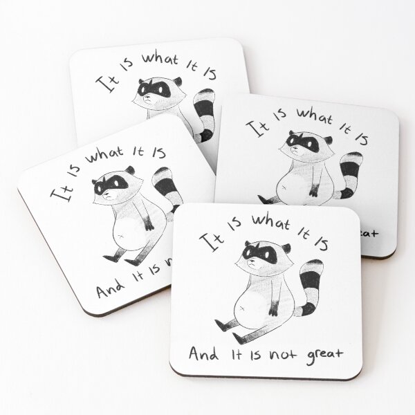 Item preview, It is what it is and it is not great funny raccoon  designed and sold by Raccoondoodles.