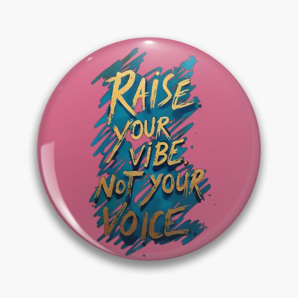 Item preview, Raise your vibe, not your voice. designed and sold by AmuraLumina.