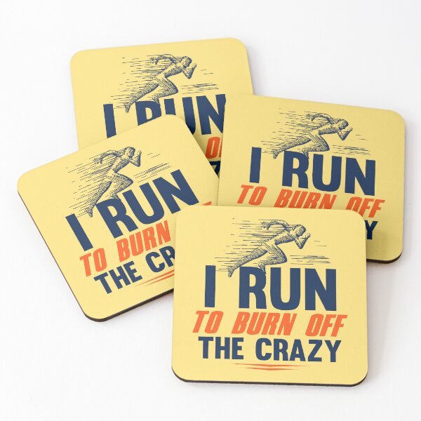 Item preview, I Run To Burn Off The Crazy designed and sold by ChemicalXShop.