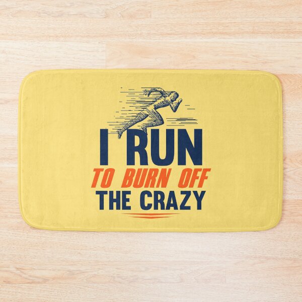Item preview, I Run To Burn Off The Crazy designed and sold by ChemicalXShop.