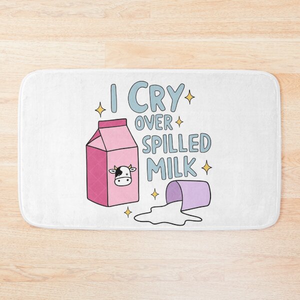 Item preview, I Cry Over Spilled Milk designed and sold by deannorth.