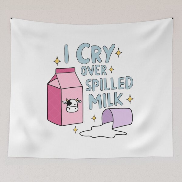 Item preview, I Cry Over Spilled Milk designed and sold by deannorth.