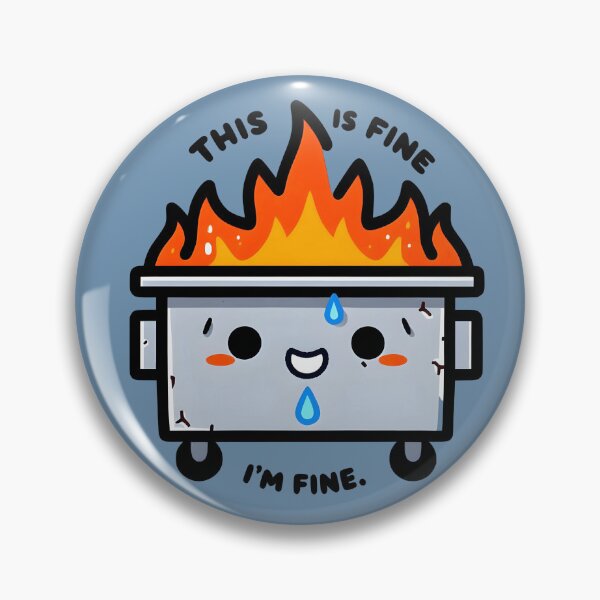 Item preview, Dumpster Fire, This Is Fine- I'm Fine designed and sold by SomniferumWars.