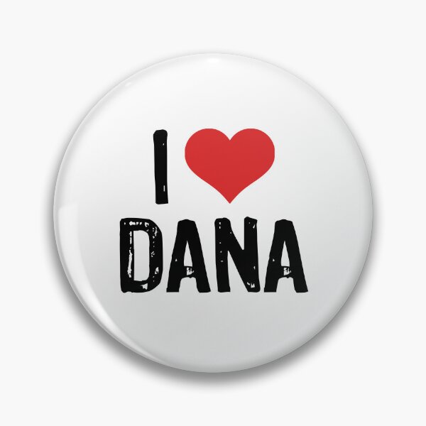 Item preview, I Love Dana designed and sold by The "I Love Everything" Shop.