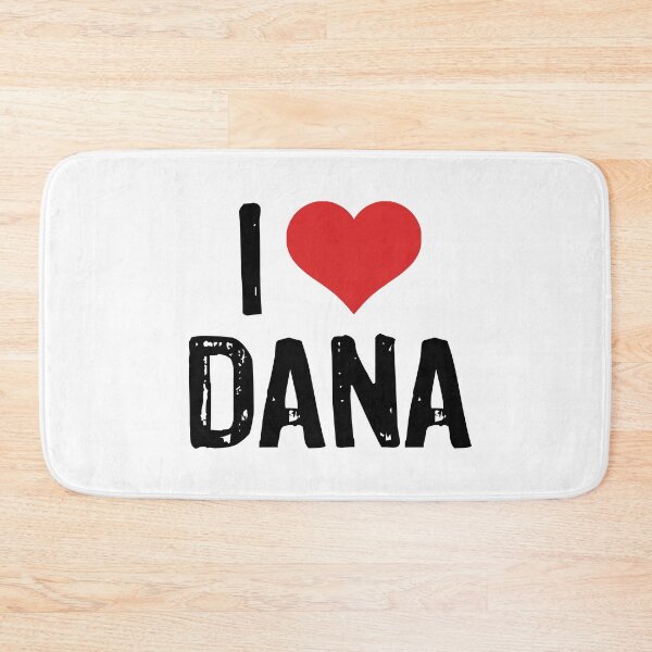 Item preview, I Love Dana designed and sold by The "I Love Everything" Shop.