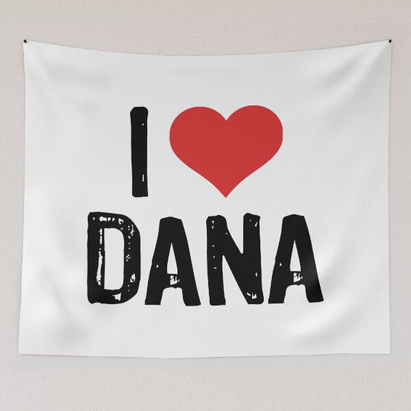 Item preview, I Love Dana designed and sold by The "I Love Everything" Shop.