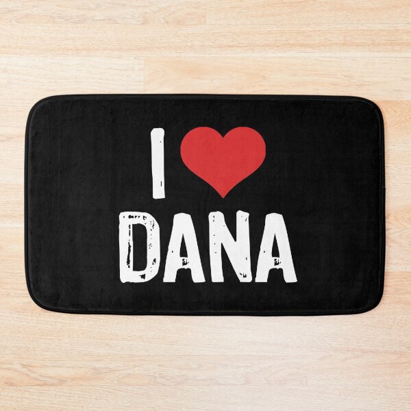 Item preview, I Love Dana designed and sold by The "I Love Everything" Shop.