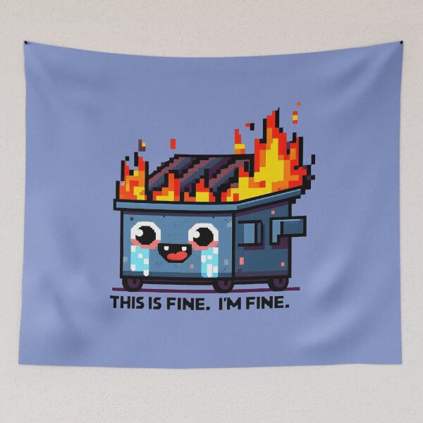 Item preview, Dumpster Fire, This Is Fine- I'm Fine designed and sold by SomniferumWars.