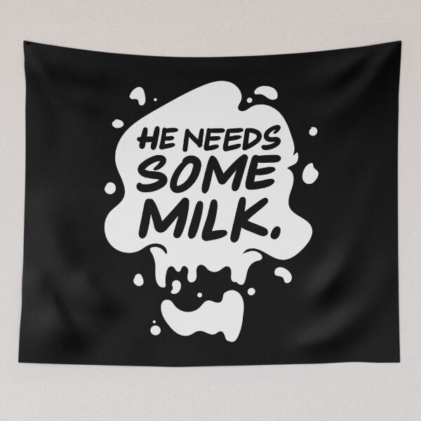 Item preview, He Needs Some Milk Cute Funny Meme  designed and sold by Teeleo.