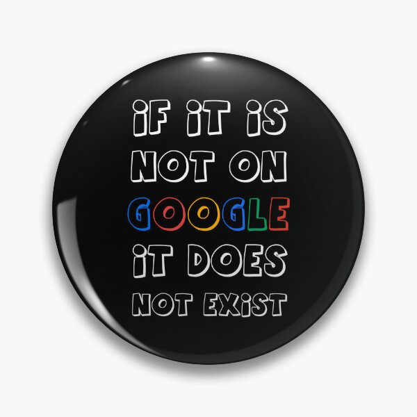 Item preview, If It Is Not On Google It Does Not Exist designed and sold by Fanverse Merchandise.