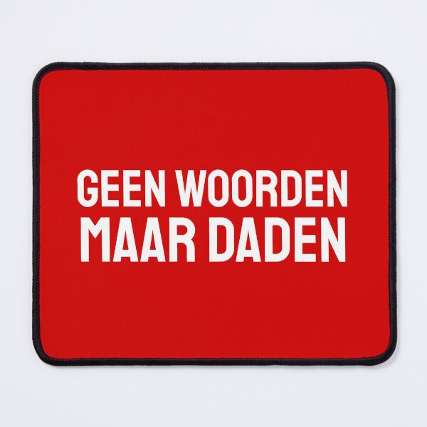 Item preview, Geen Woorden Maar Daden designed and sold by VRedBaller.