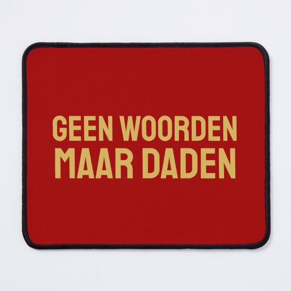 Item preview, Geen Woorden Maar Daden gold designed and sold by VRedBaller.