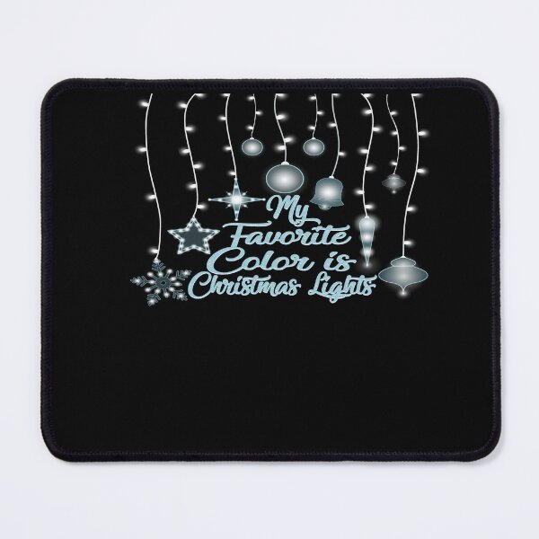 Item preview, Funny My Favorite Color Is Christmas Lights Xmas Happy Holiday designed and sold by 07Art.