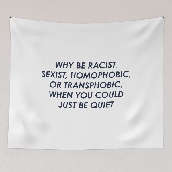 Item preview, Be Quiet, Not Prejudiced: Say No to Hate designed and sold by FlyShop1.