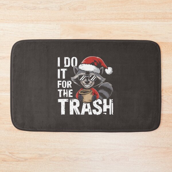 Item preview, I Do It For The Trash. designed and sold by SHALOXX.