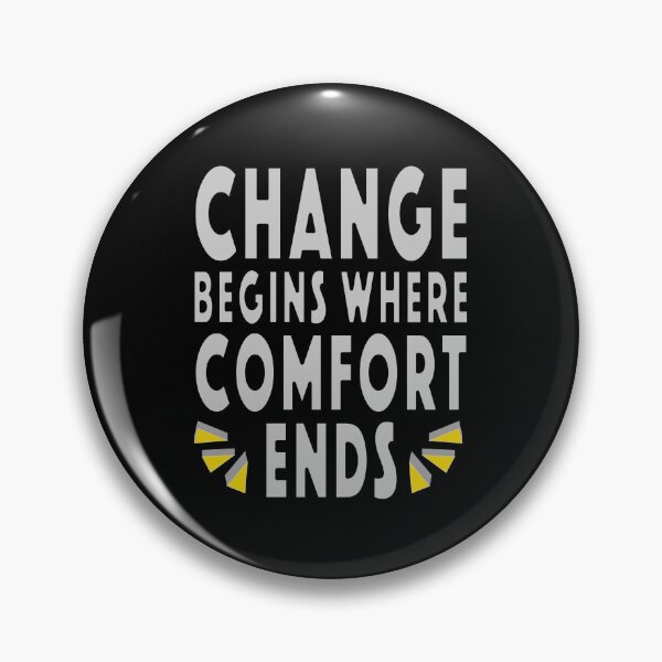 Item preview, 'Change Begins Where Comfort Ends' Unisex T-Shirt designed and sold by CrafteeTrends.