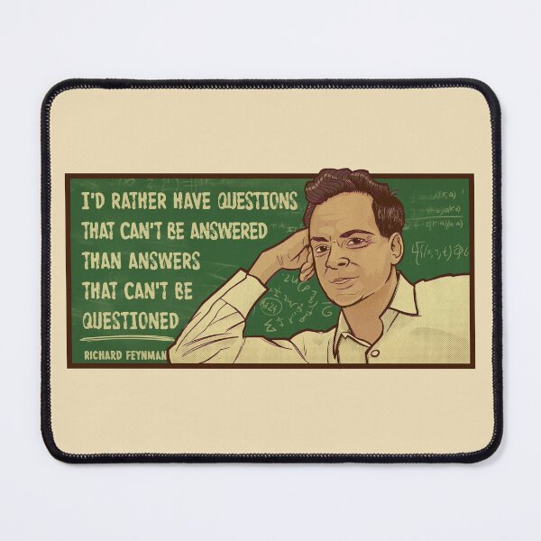 Item preview, Feynman Science Shirt "I'd rather have Questions that can't be answered" Nerdy Inspirational Quote Theoretical Physics designed and sold by kgullholmen.
