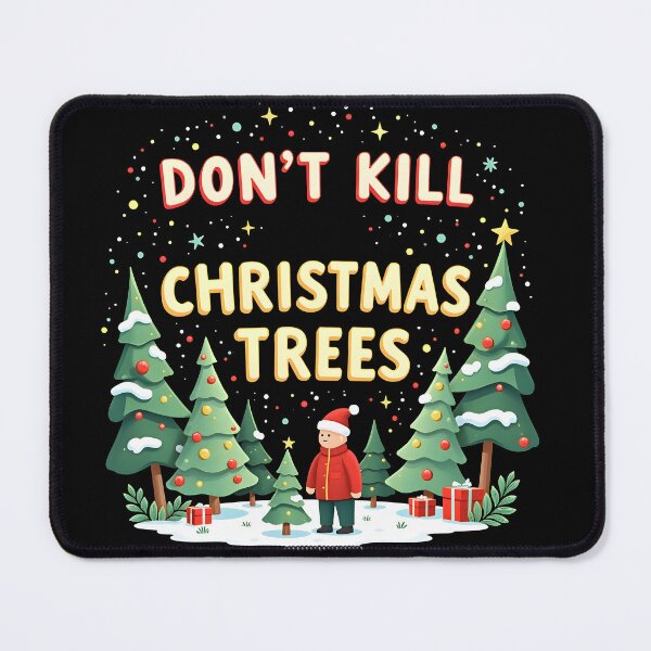 Item preview, Don't Kill Christmas Trees, Eco-Friendly Holiday Gift designed and sold by SpeakingPrint2.