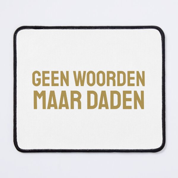 Item preview, Geen Woorden Maar Daden gold b designed and sold by VRedBaller.