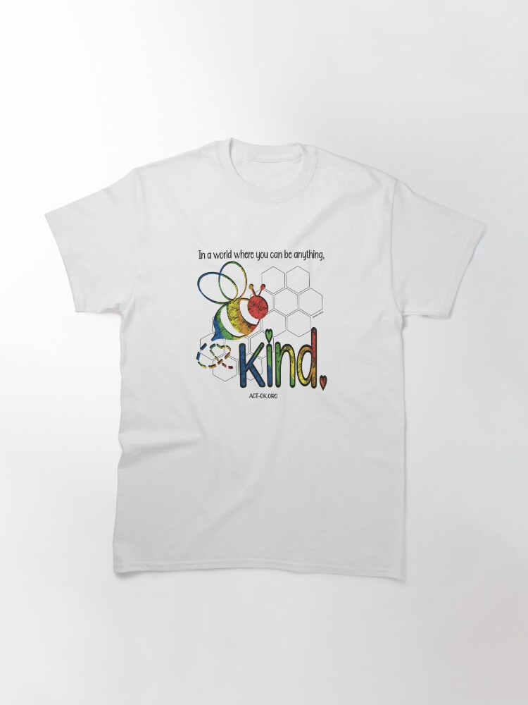 Thumbnail 3 of 7, Classic T-Shirt, Bee Kind designed and sold by ACTBOD.