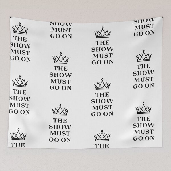 Item preview, The show must go on  designed and sold by Bumblers.