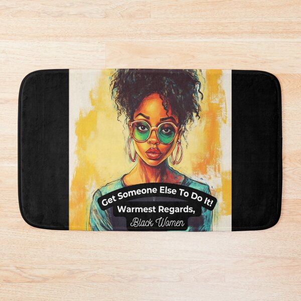 Item preview, Get Someone Else to Do It! – Warmest Regards, Black Women designed and sold by ATLPen.